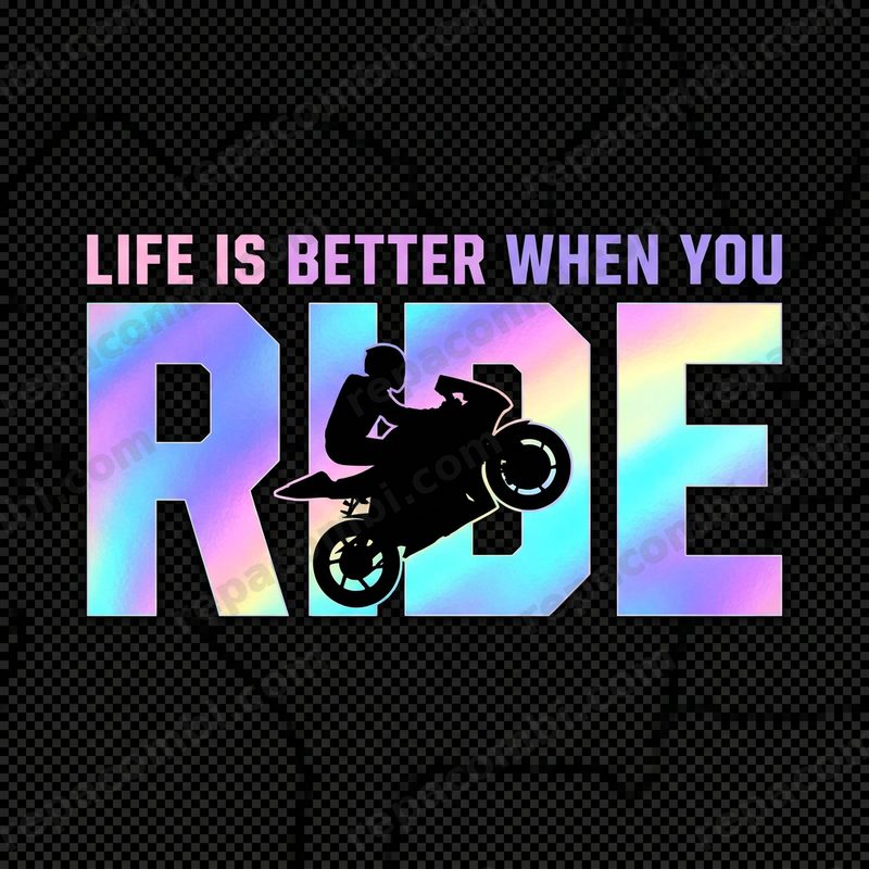 Design textile Life Better When You Ride Moto - film thermocollant